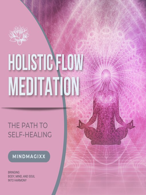 Title details for Holistic Flow Meditation by Holistic Flow Meditation - Available